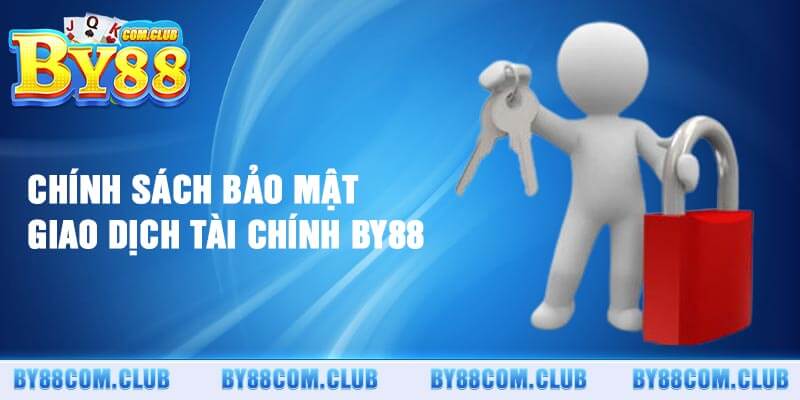 Chính sách bảo mật giao dịch tài chính tại By88