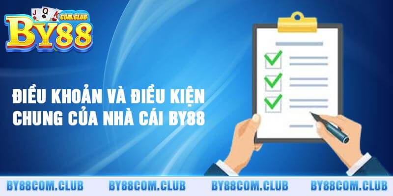 Điều khoản và điều kiện chung của nhà cái By88